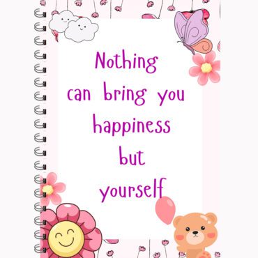 Self Love Journal - Nothing Can Bring You Happiness But Yourself Inspirational Notebook